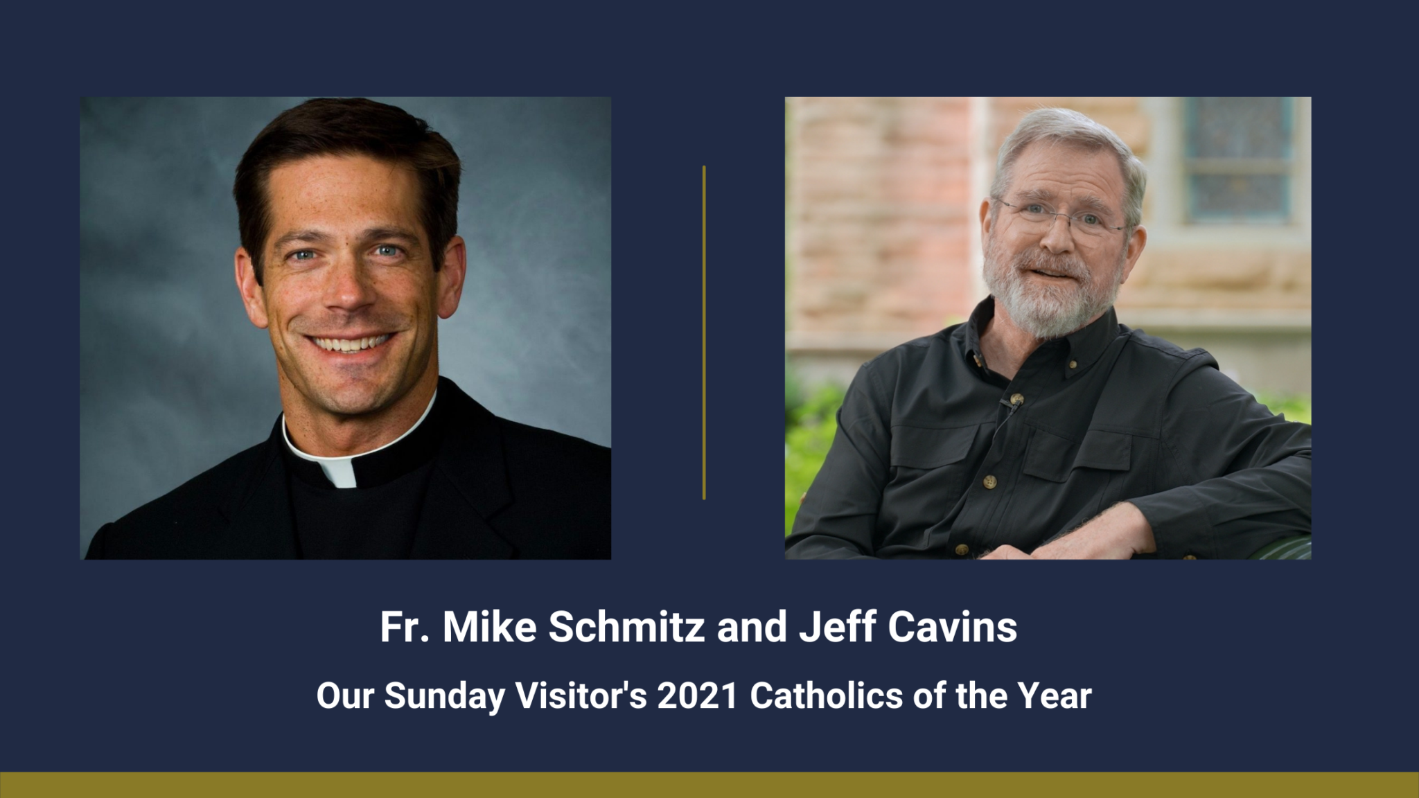 fr mike schmitz jeff cavins catholics of the year
